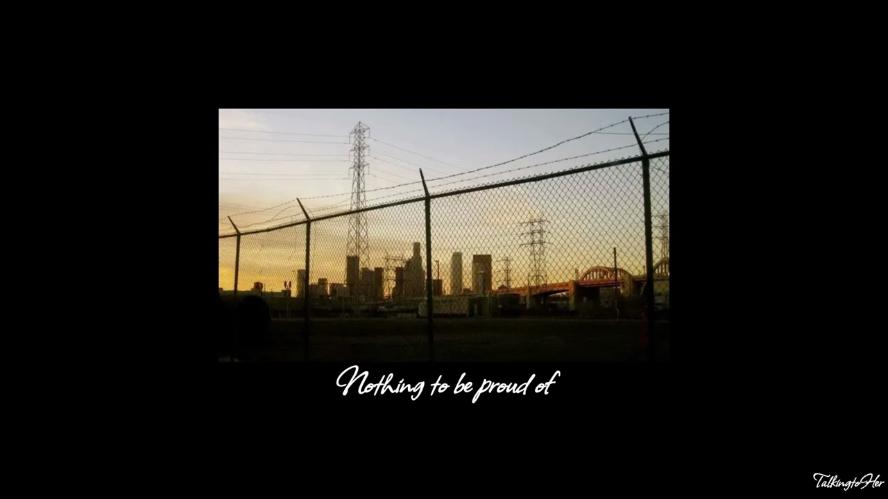 Nothing to be proud of - TalkingtoHer (Official Audio)