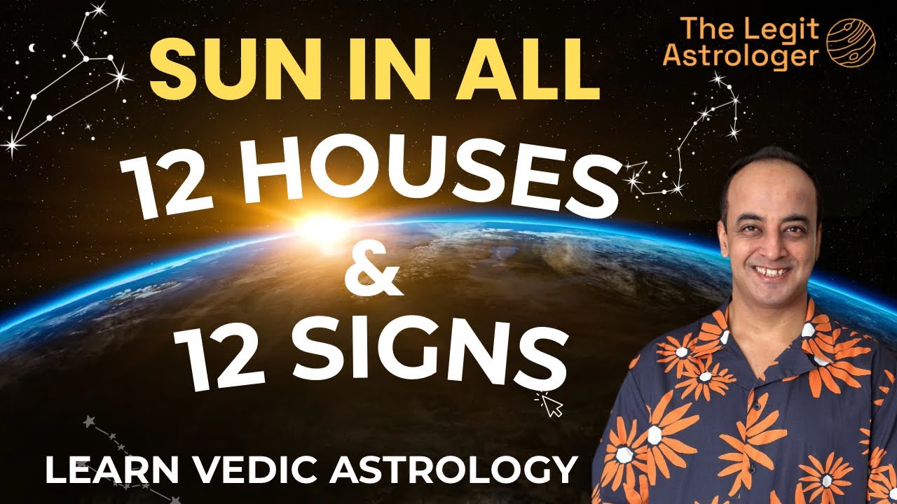Sun in All 12 Houses and Zodiac Signs | Masterclass on Dvaadas Aaditya or the 12 Aadityas