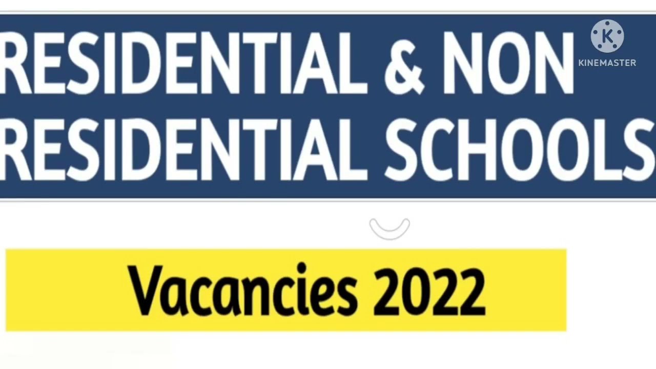 Residential and non residential school vacancies 2022.