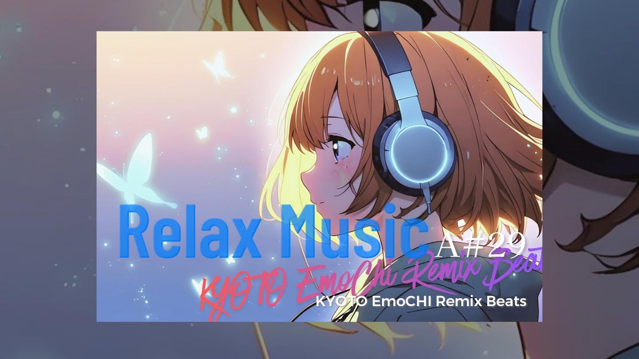 【Relax】Relax Music A#29
