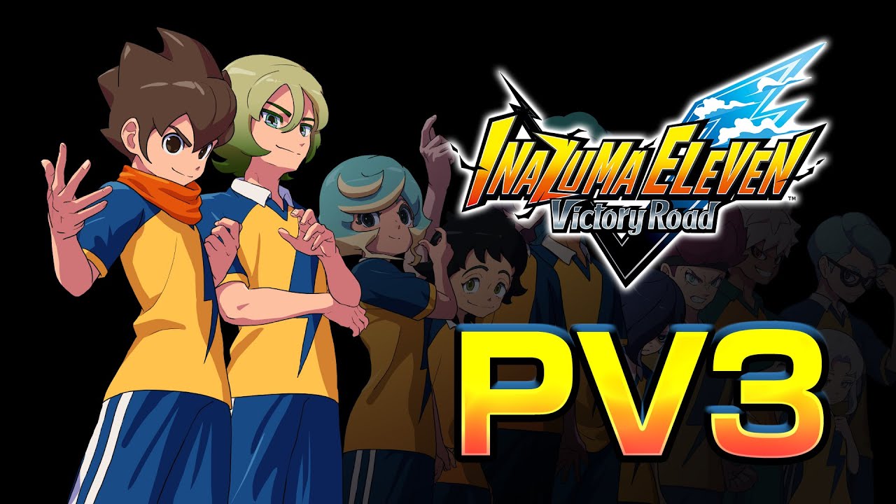 INAZUMA ELEVEN: Victory Road –PV3