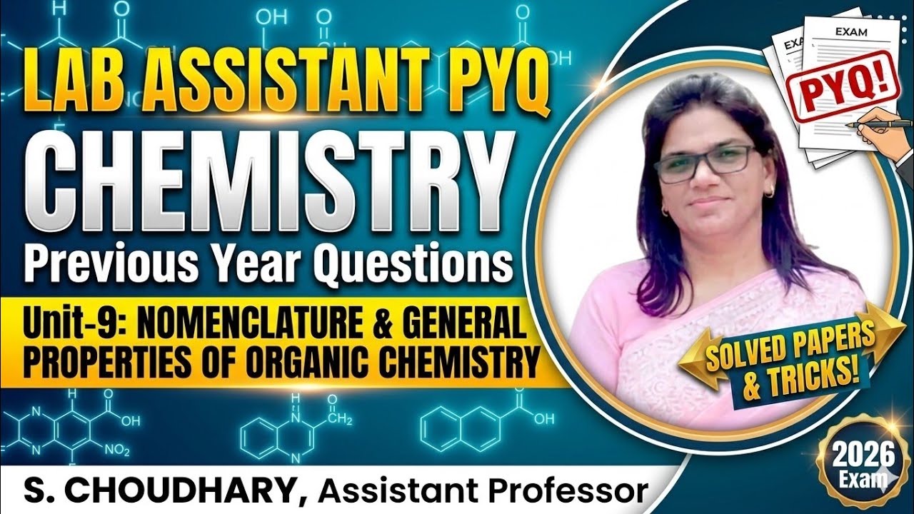 Lab Assistant PYQs | Unit-9 | GOC & IUPAC के PYQ | GOC PYQ | Chemistry PYQs