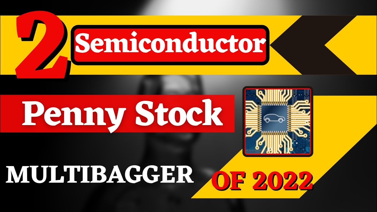 2 best semiconductor penny stocks 2022 | penny stocks to buy now