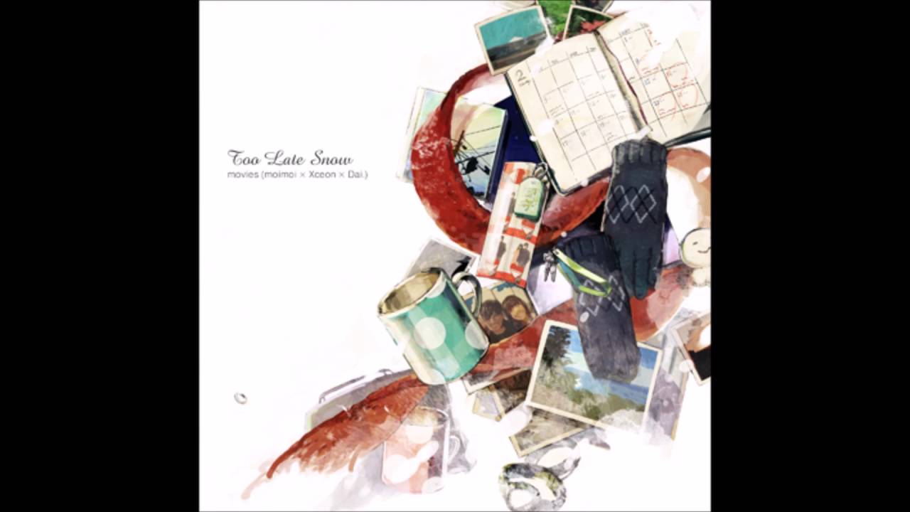 Too Late Snow / movies (moimoi×Xceon×Dai.)
