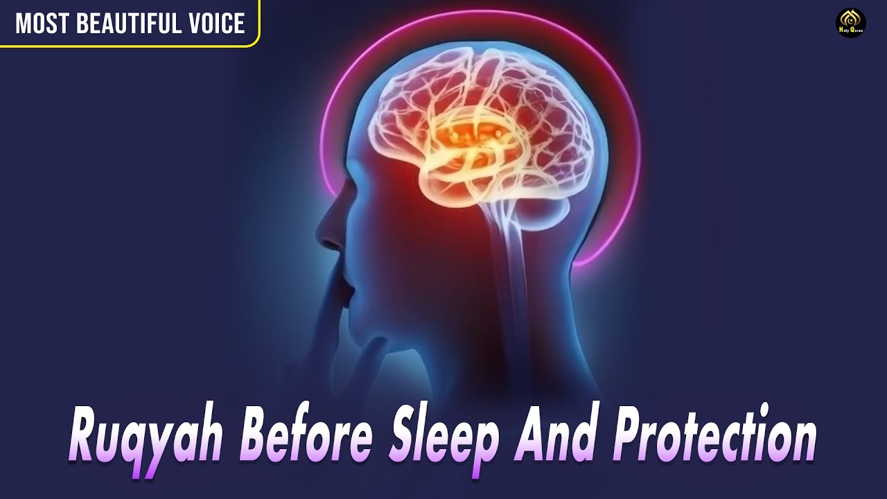 Ruqyah for Sleeping problems, And Protection | Beautiful Voice And Relaxing | FAVORITE - Holy Quran