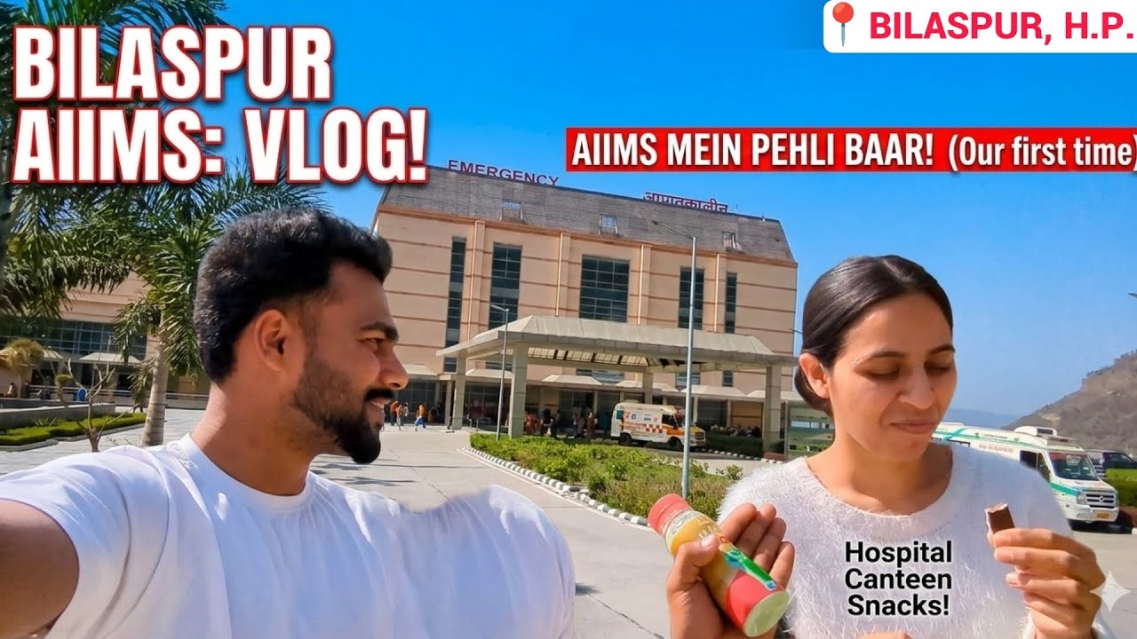 MAIN BILASPUR AIIMS GAYA HUN📍BILASPUR, H.P...#aiimsvlog #BILASPUR
