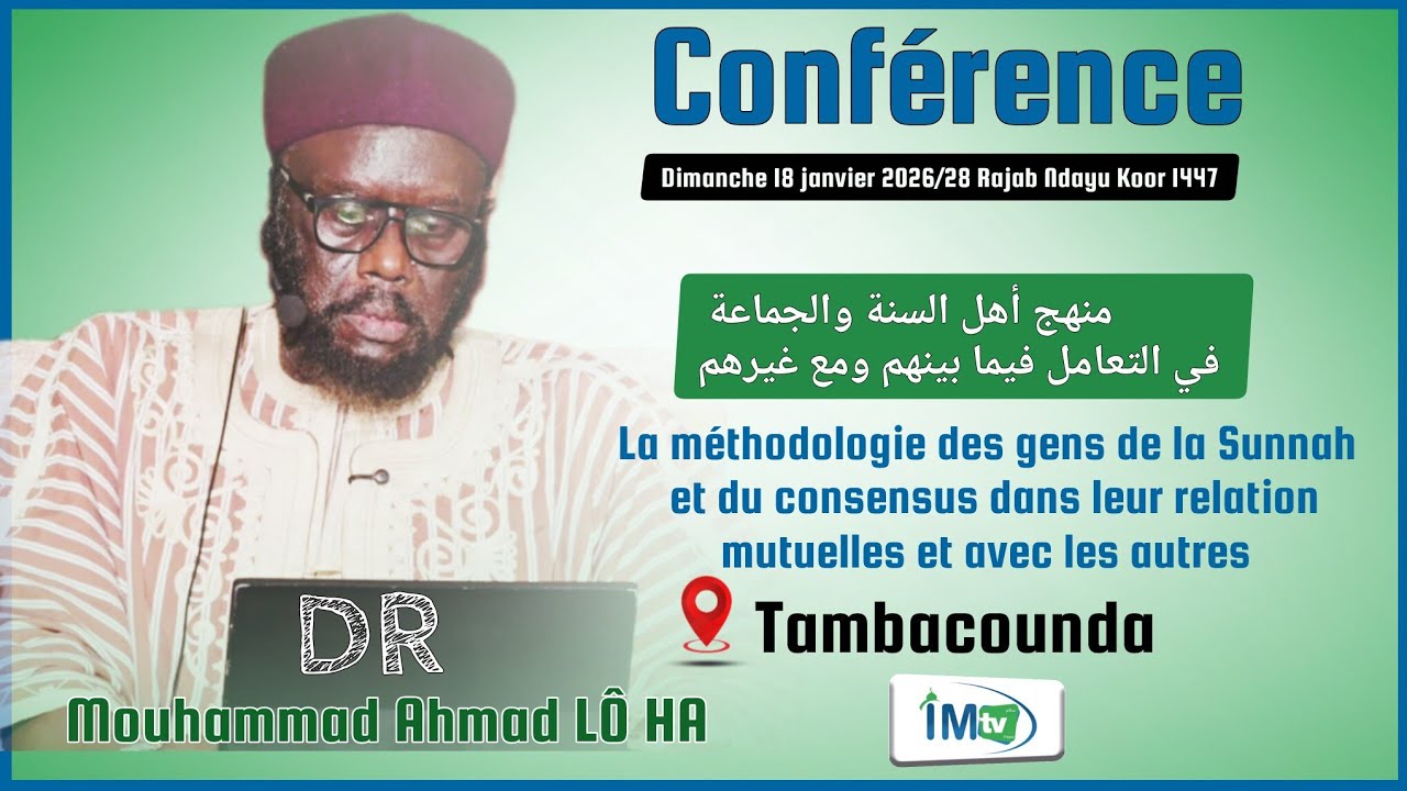 Conférence 18-01-26: La méthodologie des gens de la Sunnah et du consensus. DR Mouhammad Ahmad LÔ HA
