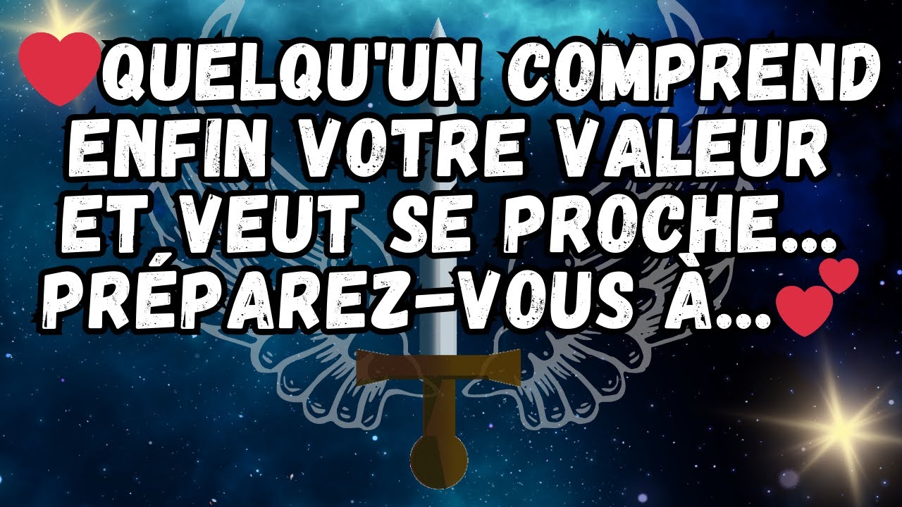 ❤️Quelqu'un COMPREND ENFIN VOTRE VALEUR ET VEUT SE PROCHE    préparez vous à   💕