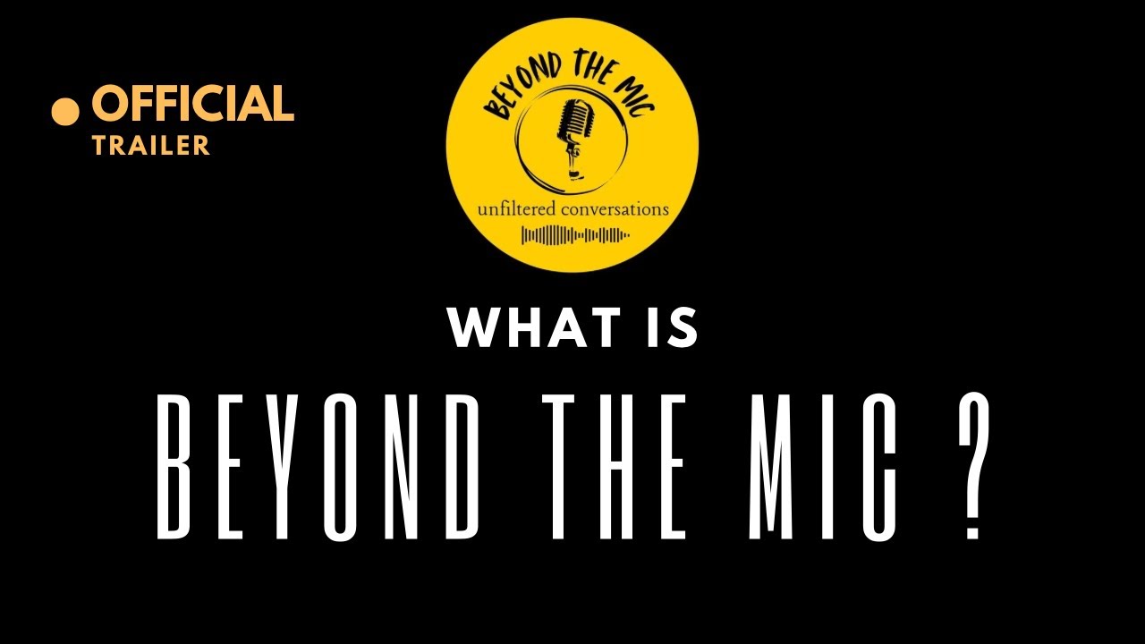 What is Beyond the mic ? | Channel Introduction | Official Trailer.