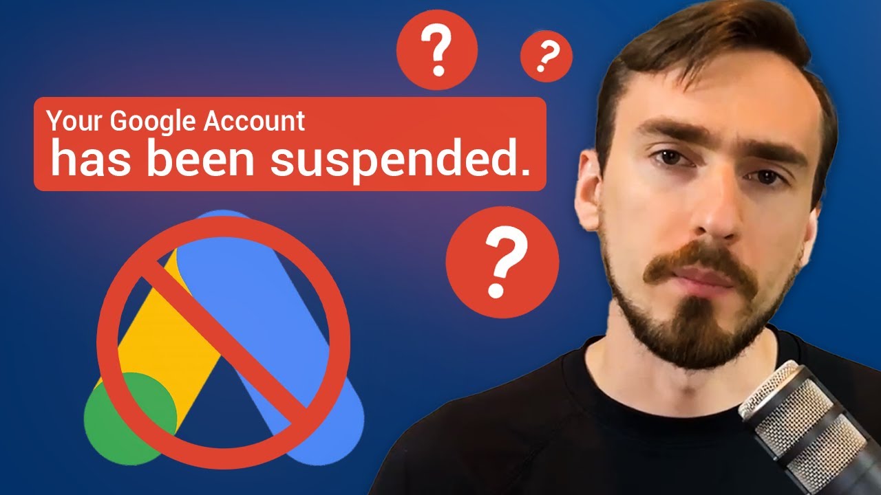 What's Going On With Google Ads Suspensions & Disapprovals?