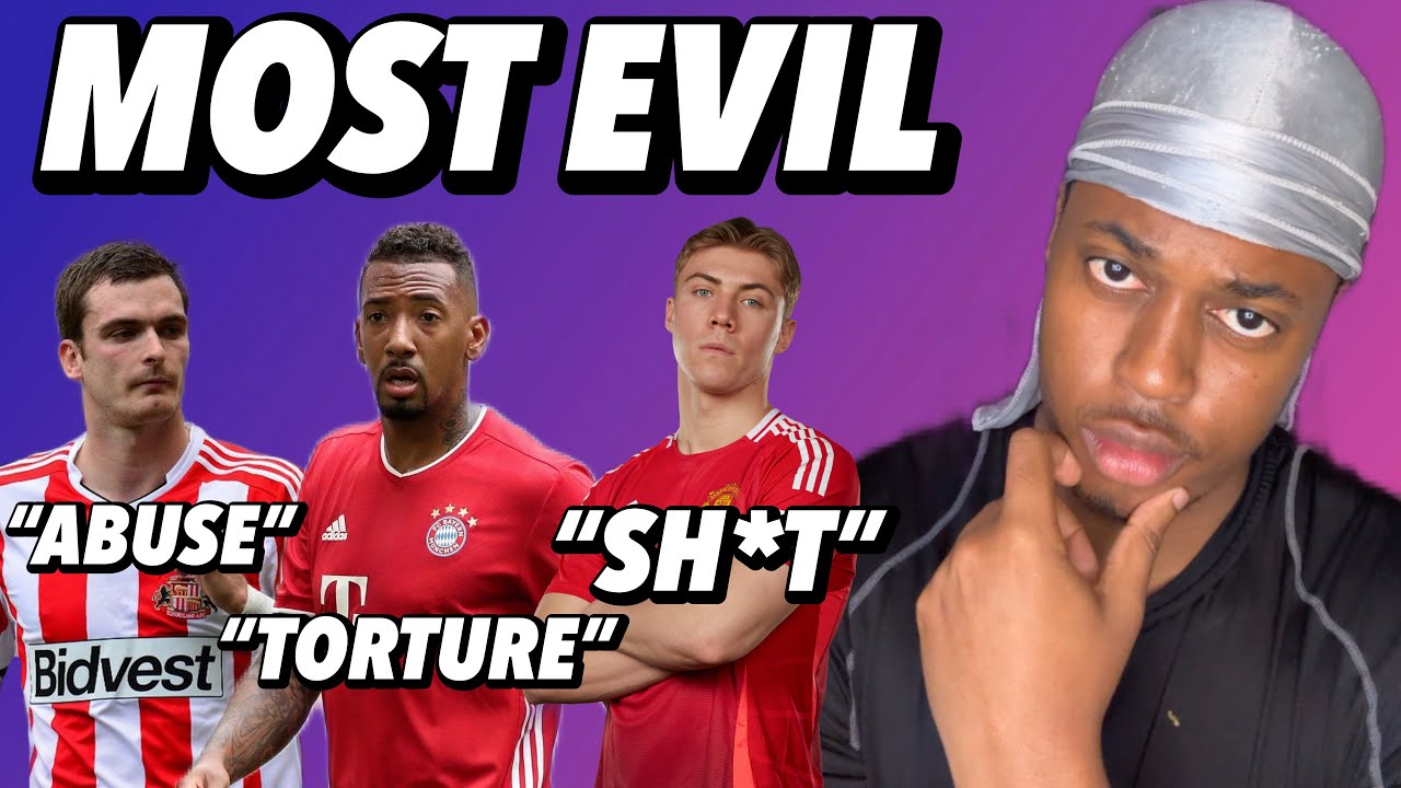 MOST EVIL FOOTBALLERS EVER