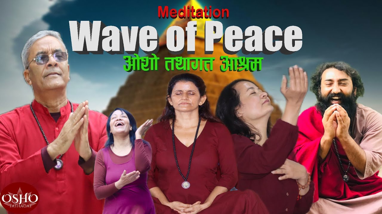 Meditation✧Wave of Peace | MEDITATION CAMP in Tathagat Ashram | ओशो तथागत ध्यान आश्रम NEPAL🇳🇵| EP 26