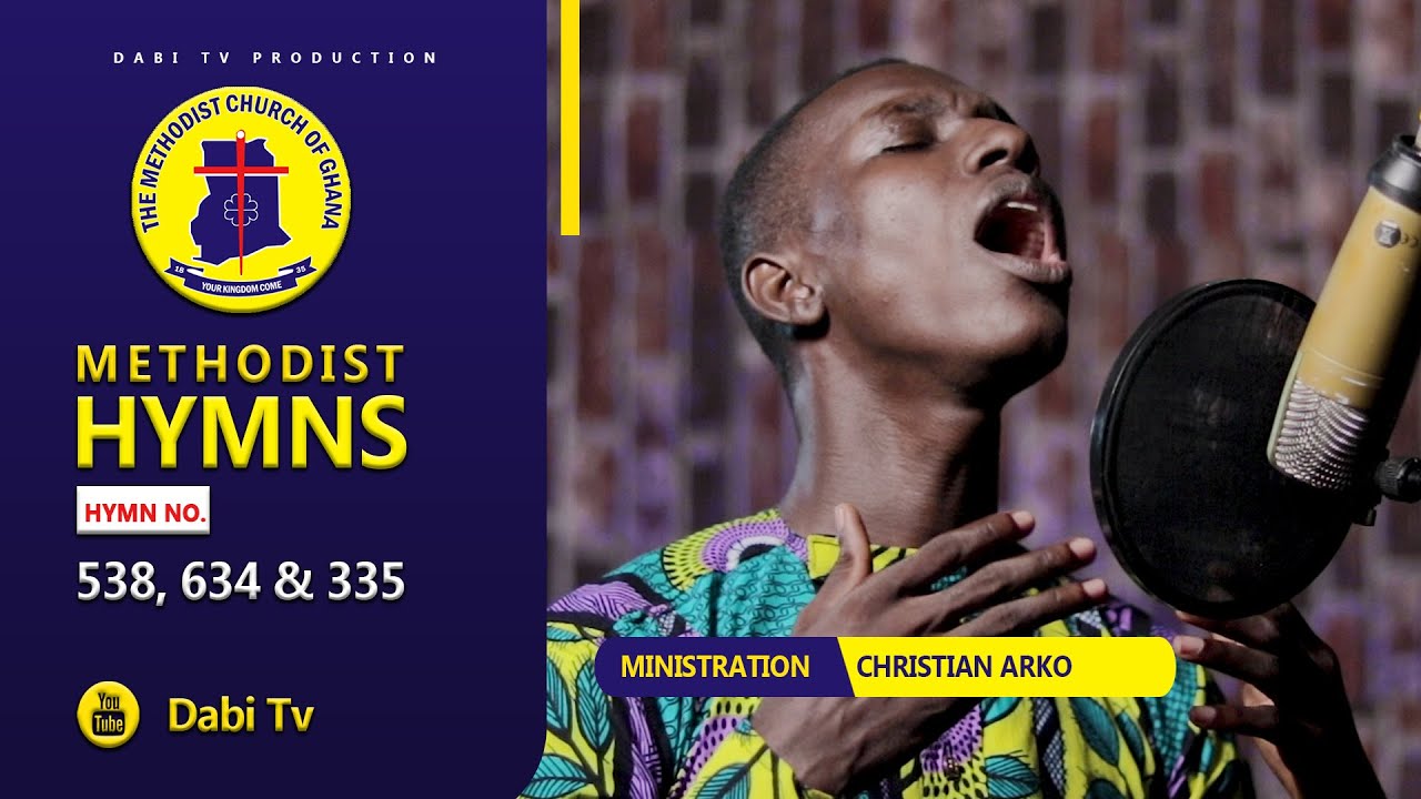 Methodist hymns with lyrics - MHB 538, MHB 634, MHB 335 | Christian Arko