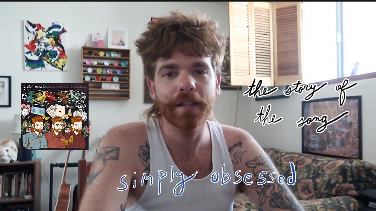 the story of the song: simply obsessed