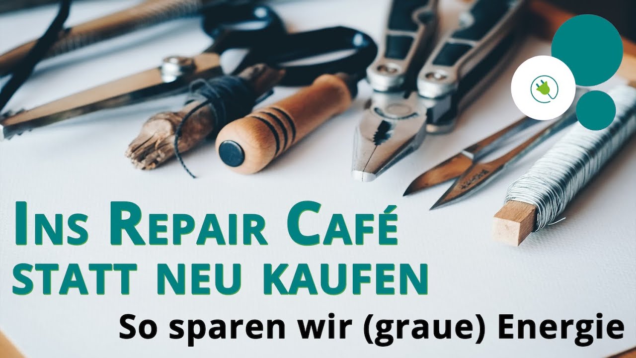 Ins Repair Café statt neu kaufen