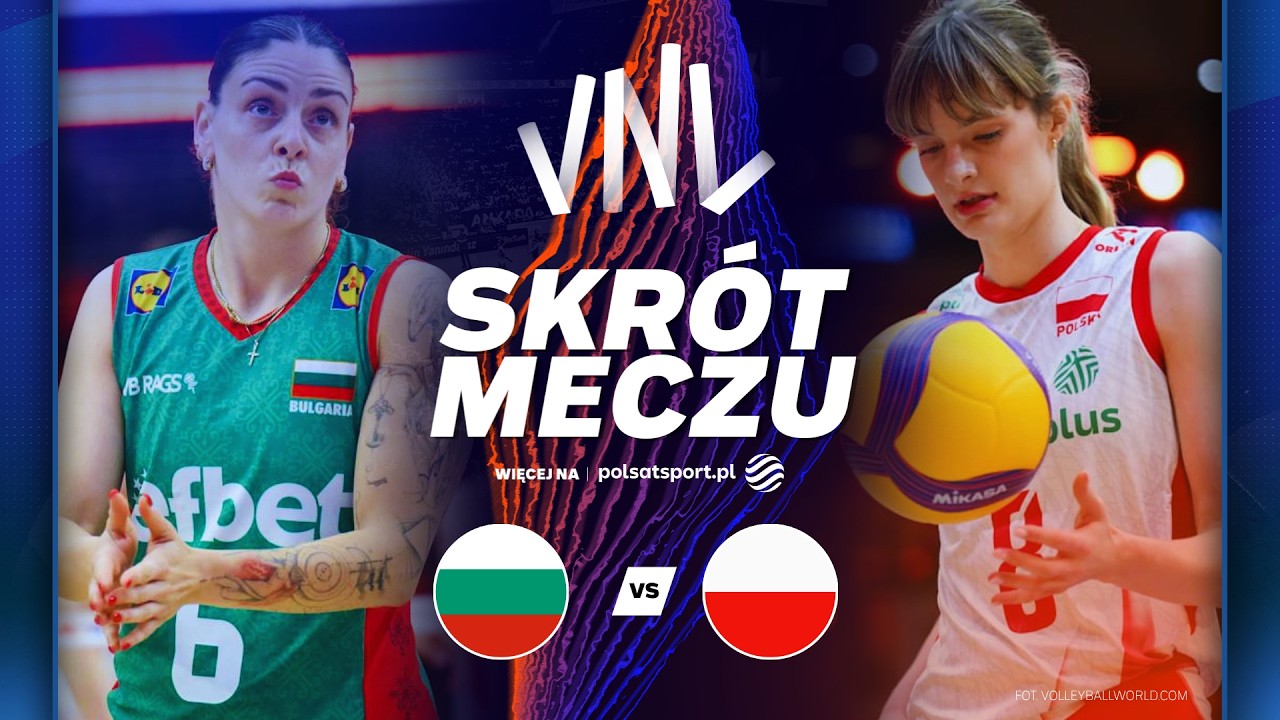 SKR&Oacute;T: BUŁGARIA - POLSKA | VNL SIATKAREK 2026 | 2. TYDZIEŃ