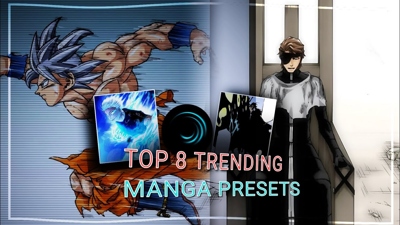 NEW ANIME MANGA TOP 8 TRENDING PRESET G-DRIVE 🖇️ XML+ MATERIALS📍 #alightmotionpresetedit #manga
