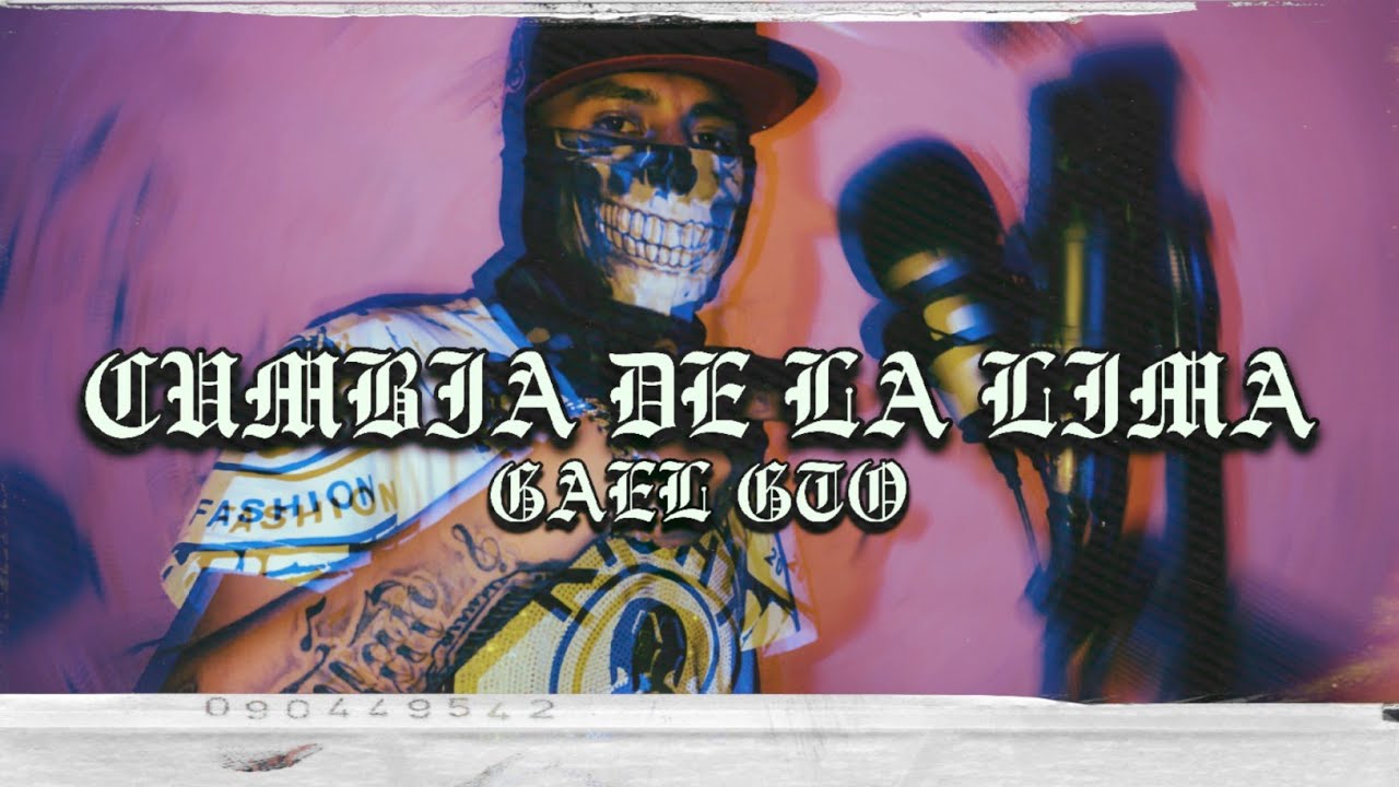 Cumbia De La Lima - Gael Gto (Video Clip)