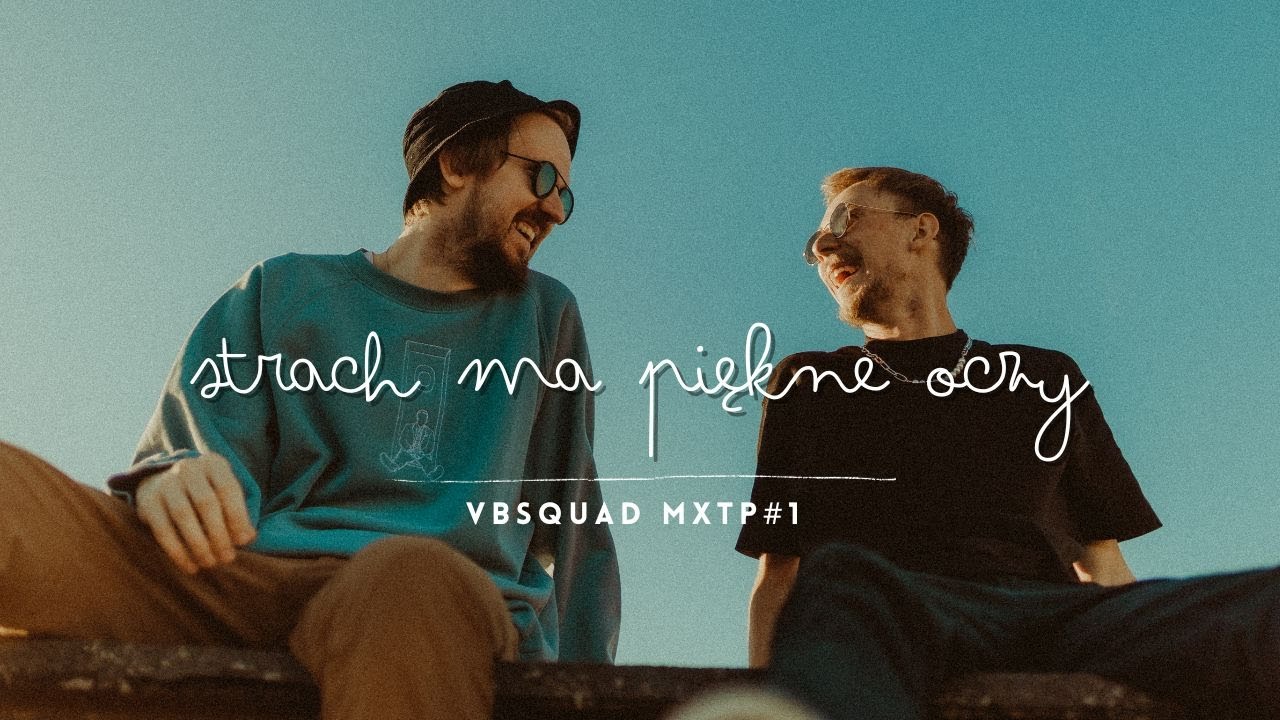 VBS / FIŁOŃ - Strach ma piękne oczy (prod. VBS) (VBSQUADMXTP#1)