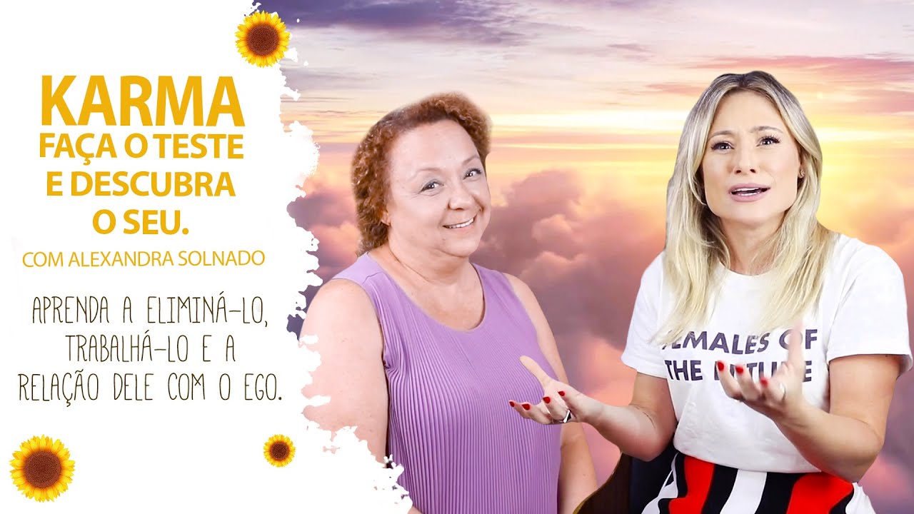 KARMA Faça o teste e descubra o seu. Como trabalhá-lo e a sua relação com o ego | Giselle de Prattes