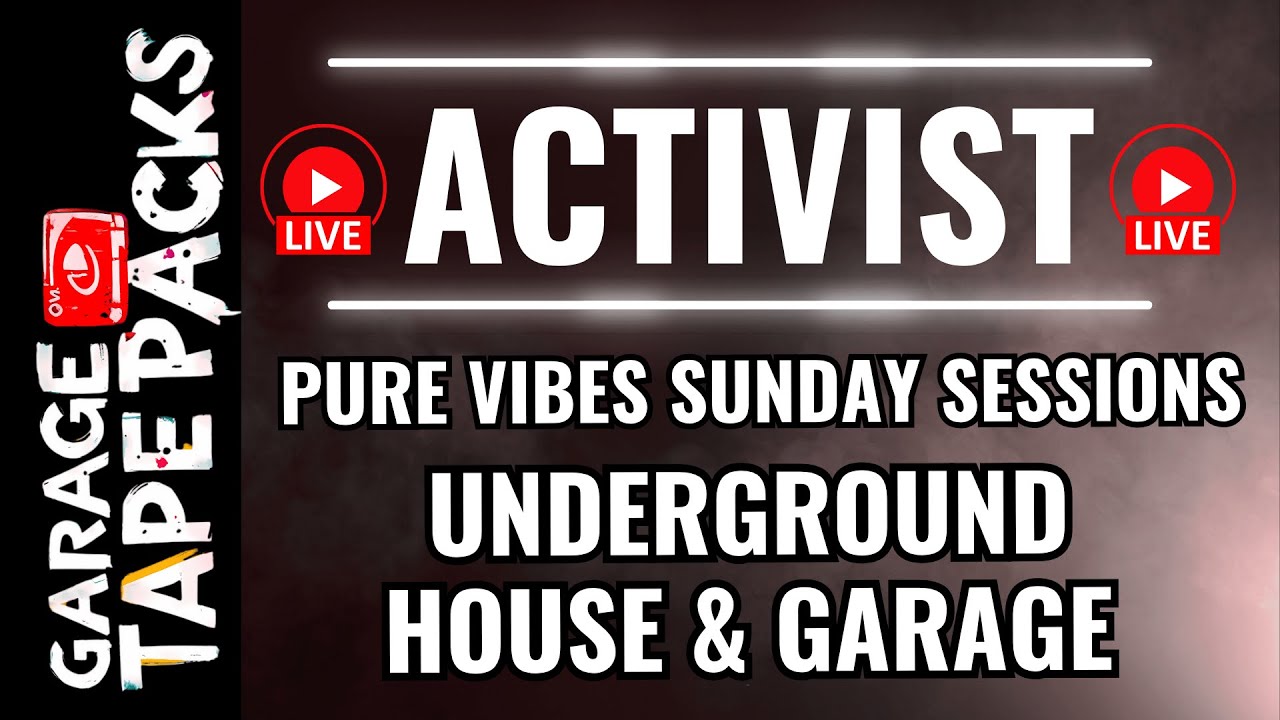 Activist &ndash; Pure Vibes Sunday Sessions | Underground House & Garage LIVE Set