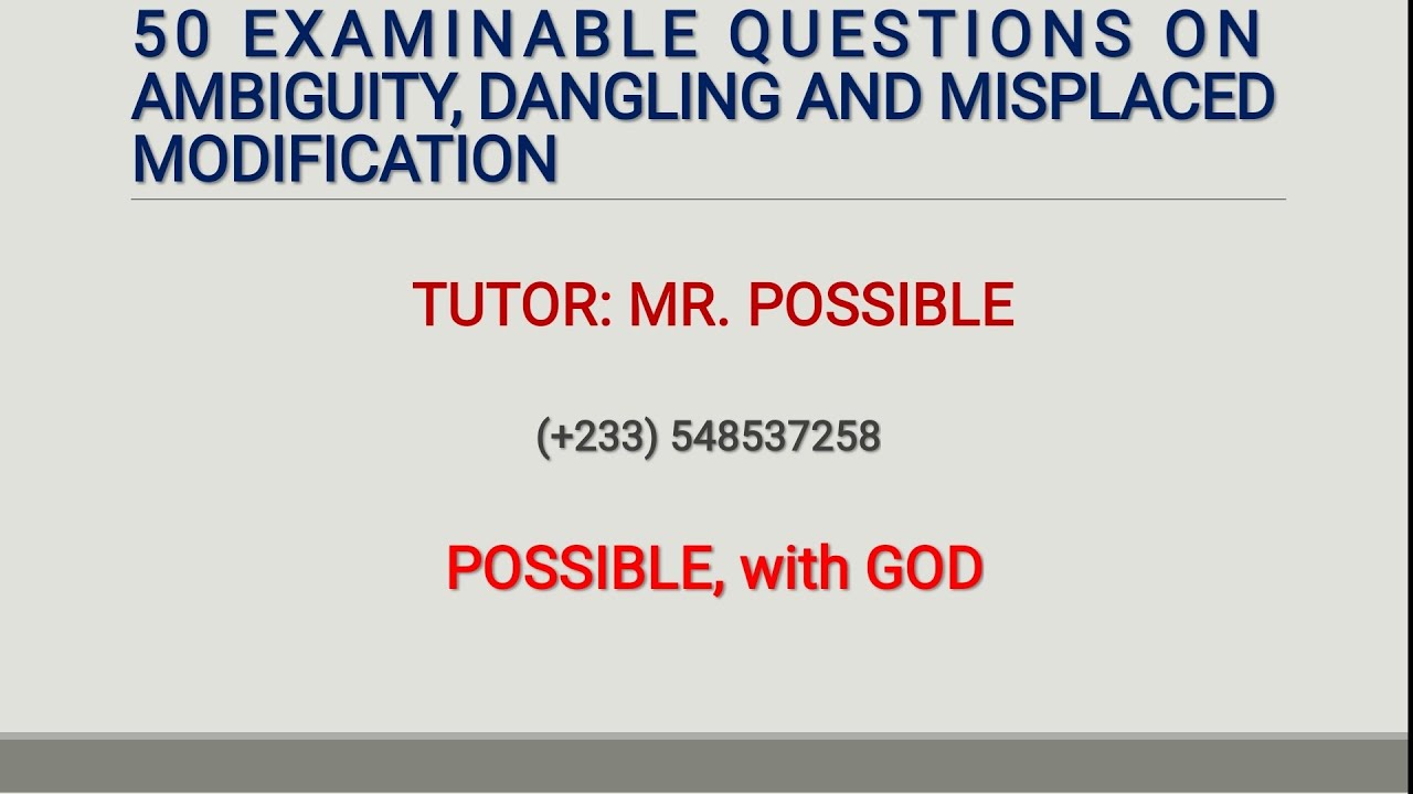 (pt.1) 50 examinable questions and answers on ambiguity, dangling, and misplaced modification