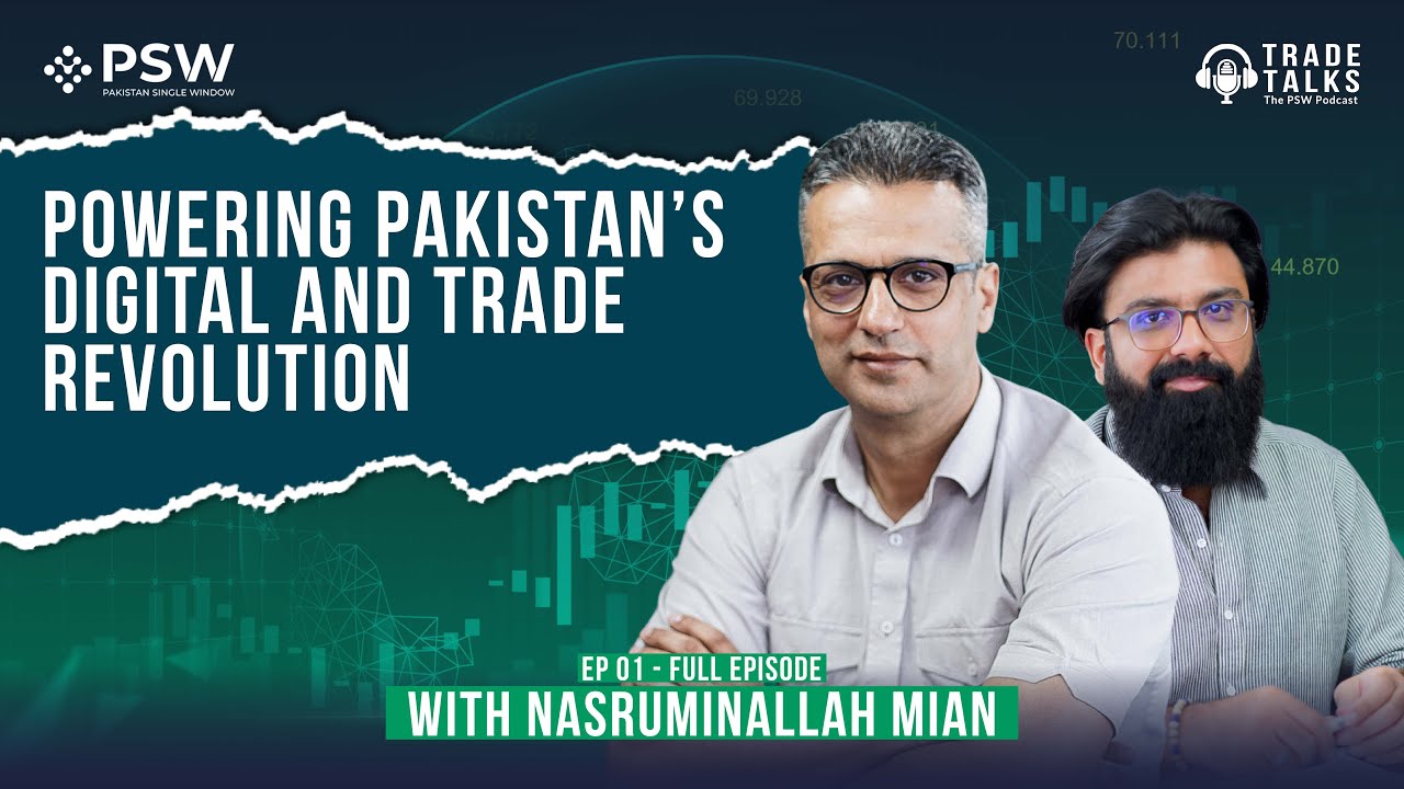 Powering Pakistan's Digital and Trade Revolution - Trade Talks - S3 - Ep 1