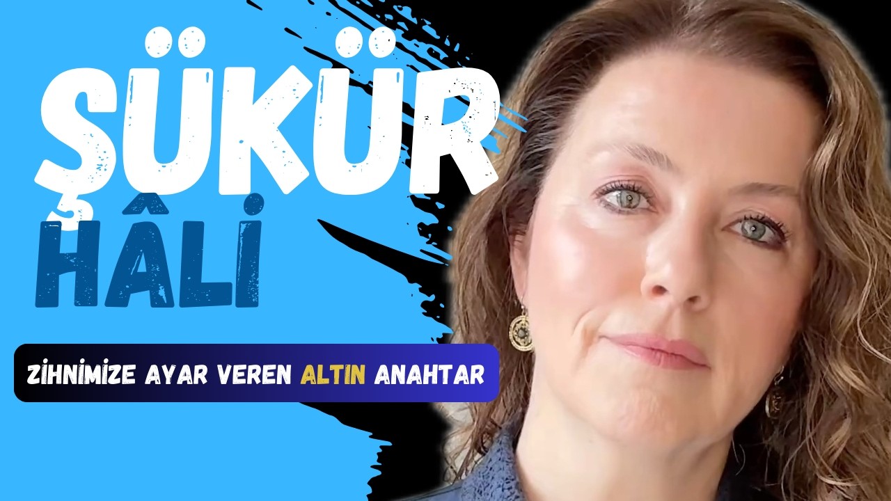 Kaygı Çağında Şükür Neden Altın Anahtardır?