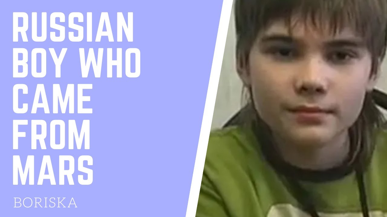 Russian Boy Who Came From MARS | Boris Kipriyanovich