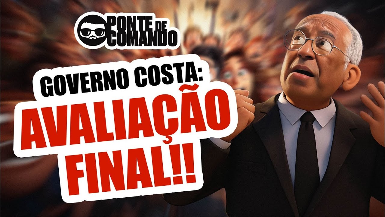 Ponte de Comando - Avaliação final à governação de António Costa.
