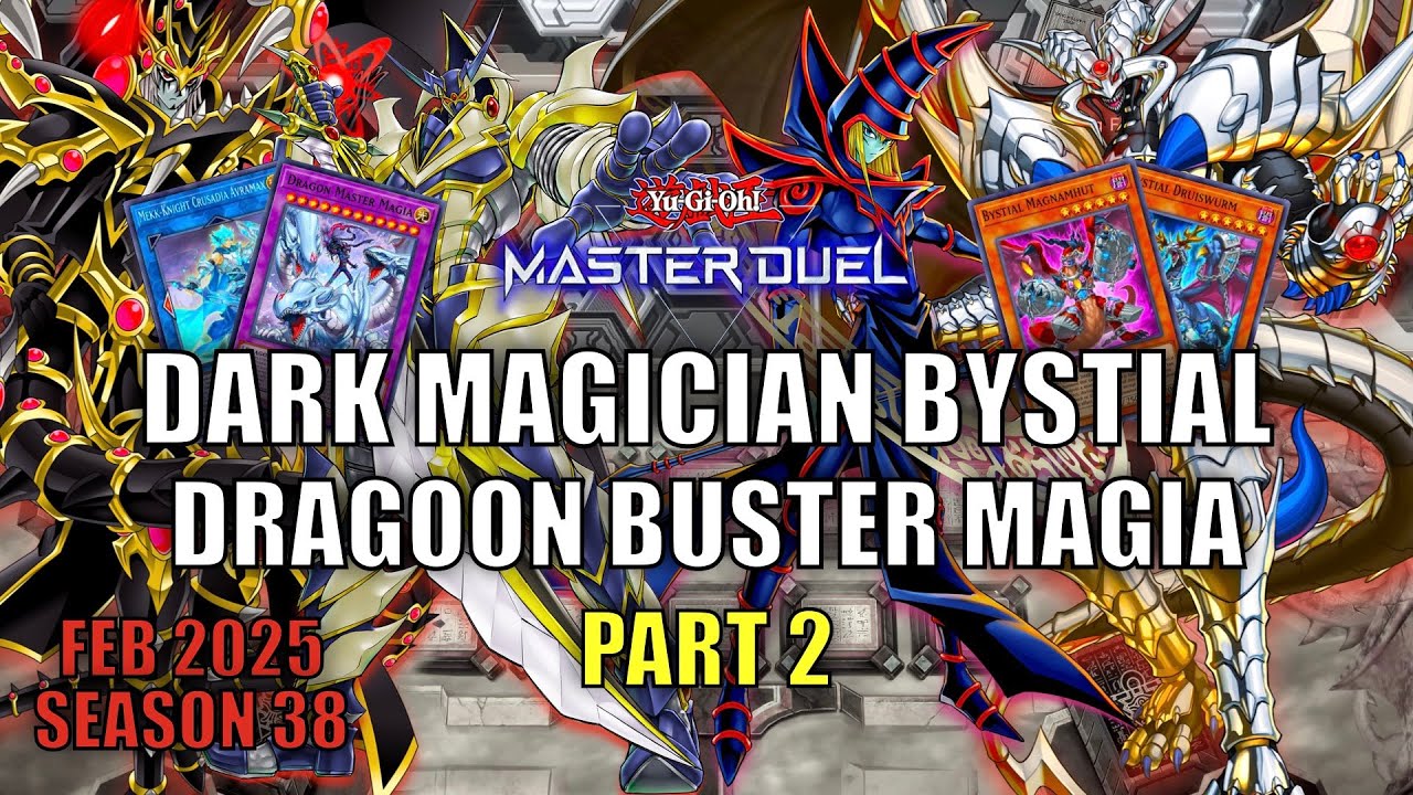 DARK MAGICIAN BYSTIAL [DRAGOON BUSTER MAGIA] pt2 | RANK DUELS! | YU-GI-OH! MASTER DUEL! S38 FEB 2025