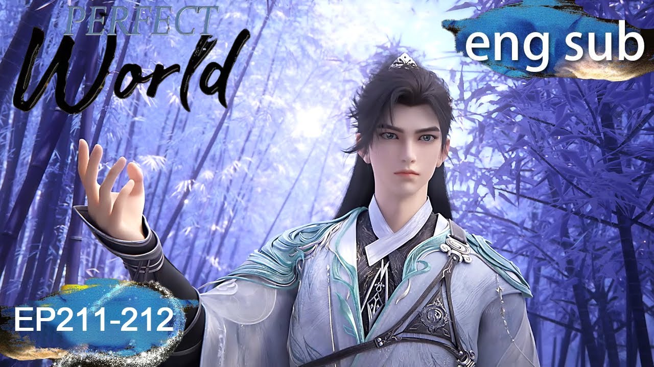 [Eng Sub] Perfect World EP211-212