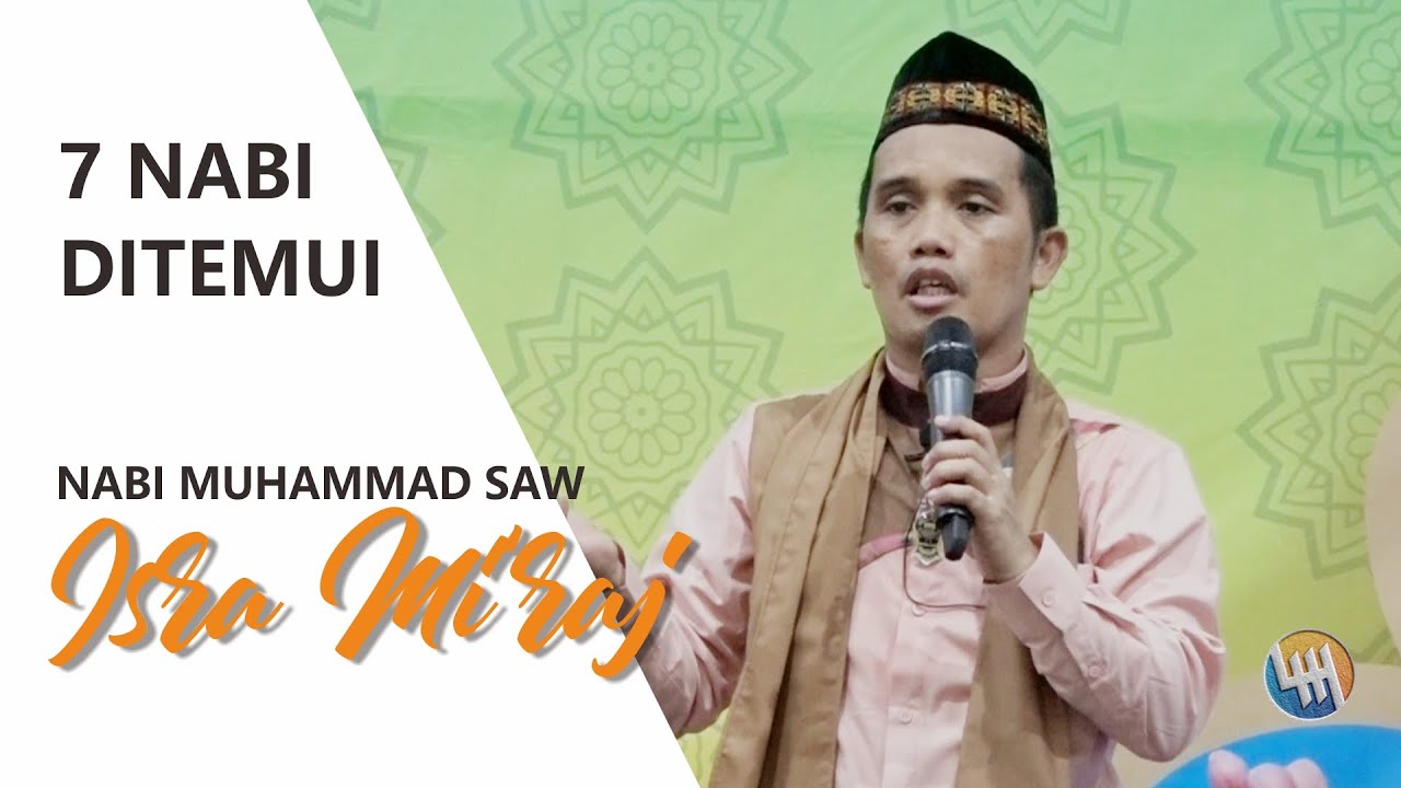 7 NABI INILAH YANG DITEMUI NABI MUHAMMAD DALAM ISRA MI'RAJ - USTADZ MAULANA (SAMARINDA MARET 2020)