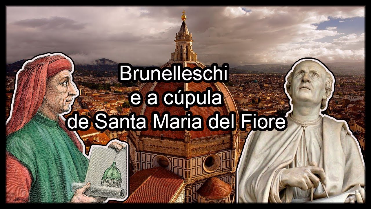 Filippo Brunelleschi - O Arquiteto da Cúpula da Catedral de Santa Maria del Fiore