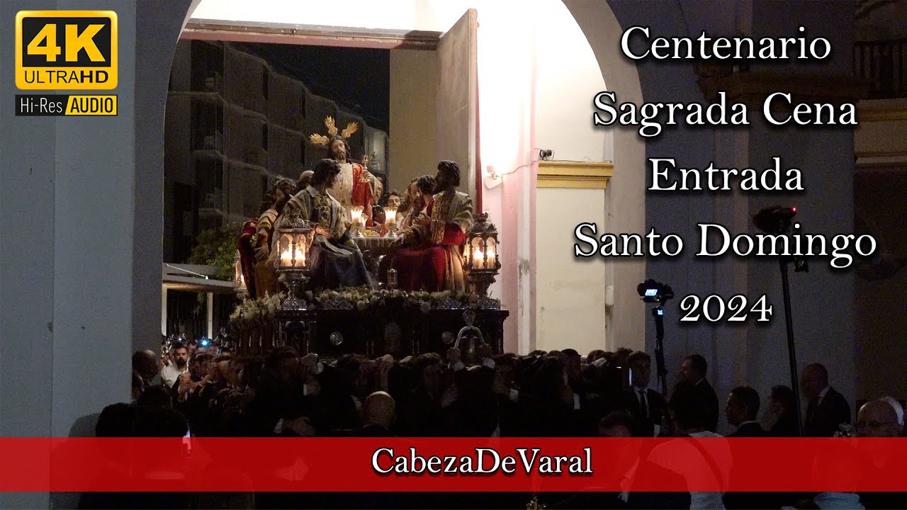 CENA CENTENARIO EXTRAORDINARIA (VUELTA) || ENTRADA SANTO DOMINGO || CORPUS MÁLAGA 2024
