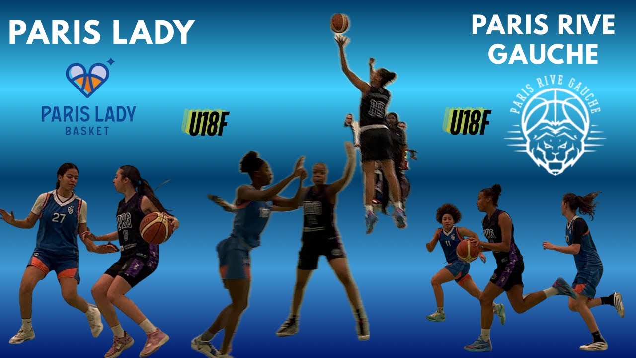 PARIS LADY VS PARIS RIVE GAUCHE U18F ( 4emes journées 