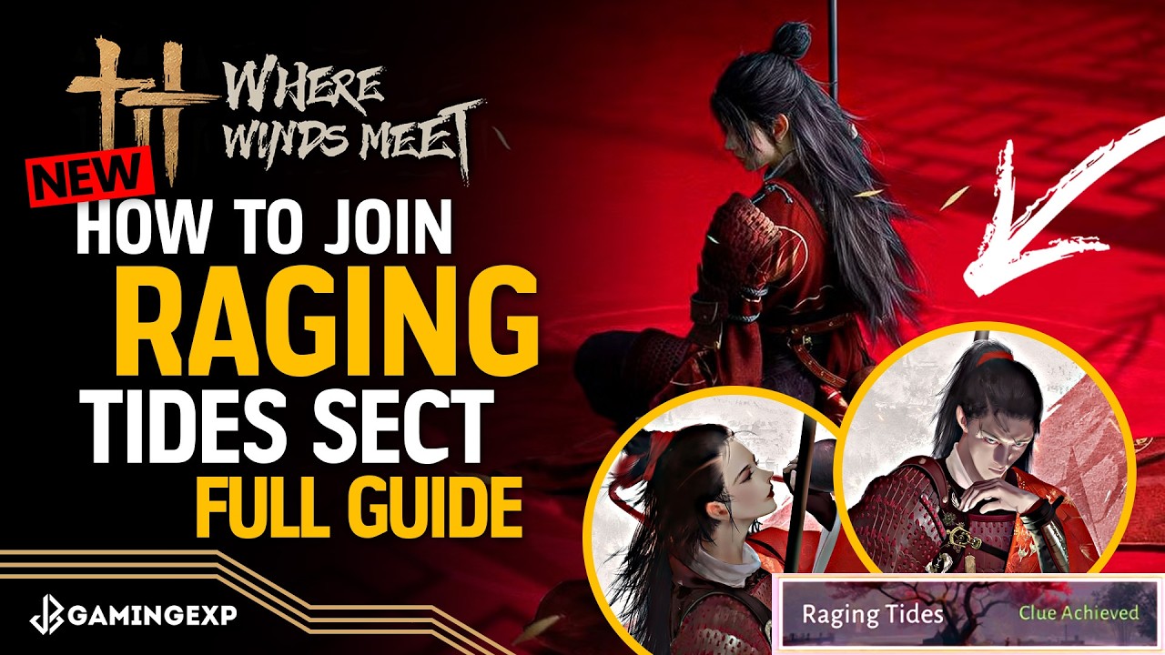 How to JOIN the Raging Tides Sect Full Guide - Where Winds Meet 1.5 #WhereWindsMeet #WWMCIES6