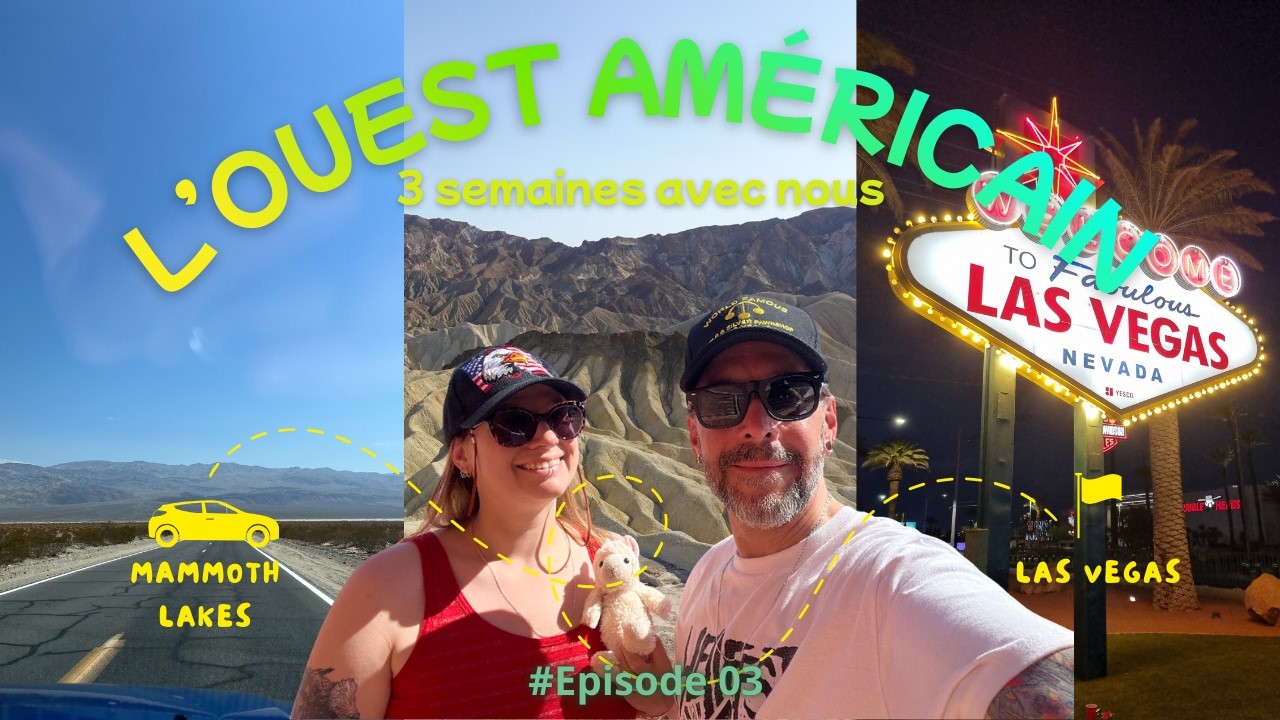Road Trip USA 2025 Jour 05 : Mammoth Lakes → Death Valley → Las Vegas 🌵
