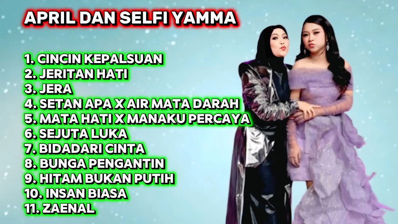 APRIL DAN COACH SELFI YAMMA FULL ALBUM 2026 CINCIN KEPALSUAN - JERITAN HATI - JERA