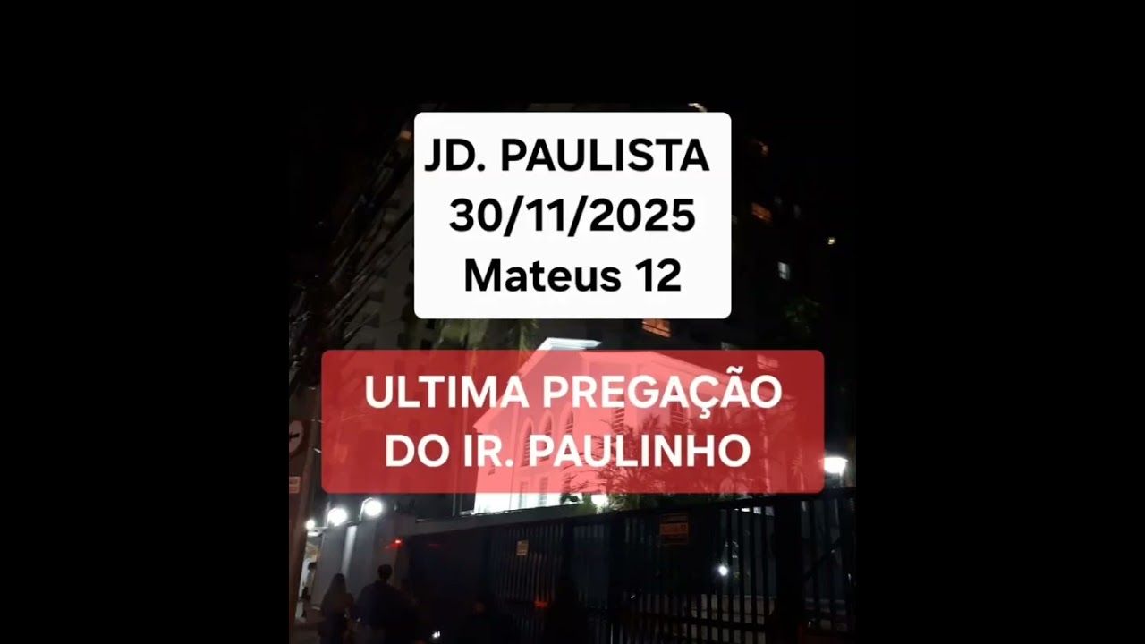CCB JD. PAULISTA- MATEUS 12 v (22-37) - IR. PAULINHO (PAULO PLÁCIDO)