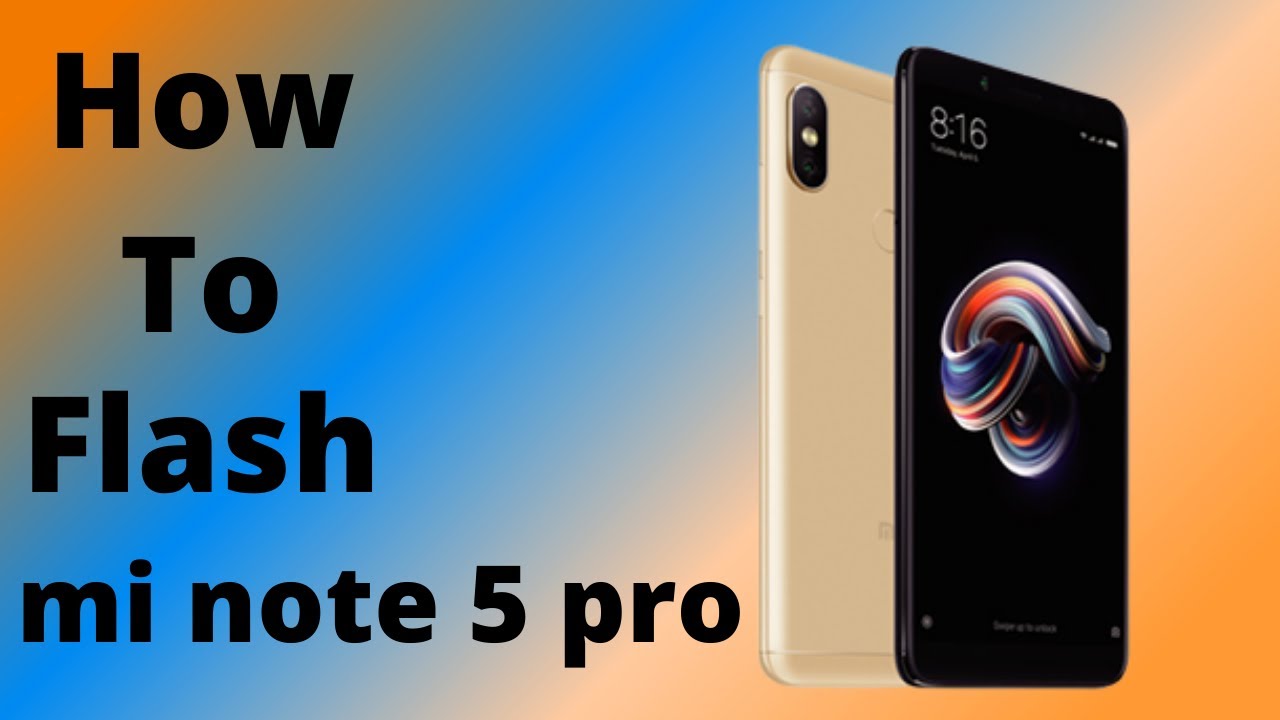 How to flash MI Note 5 Pro | MI Note 5 Pro Flash File with Flashing Guide with SP Flash Tool