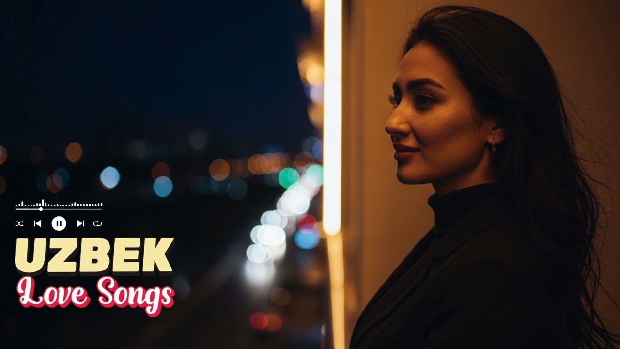 Uzbek Emotional Music – Romantic & Sad Love Collection