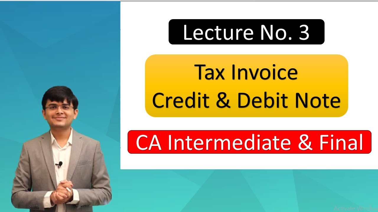 GST - Tax Invoice, Credit & Debit Note - Part 3 - CA Intermediate & CA Final - CA Smit Shah