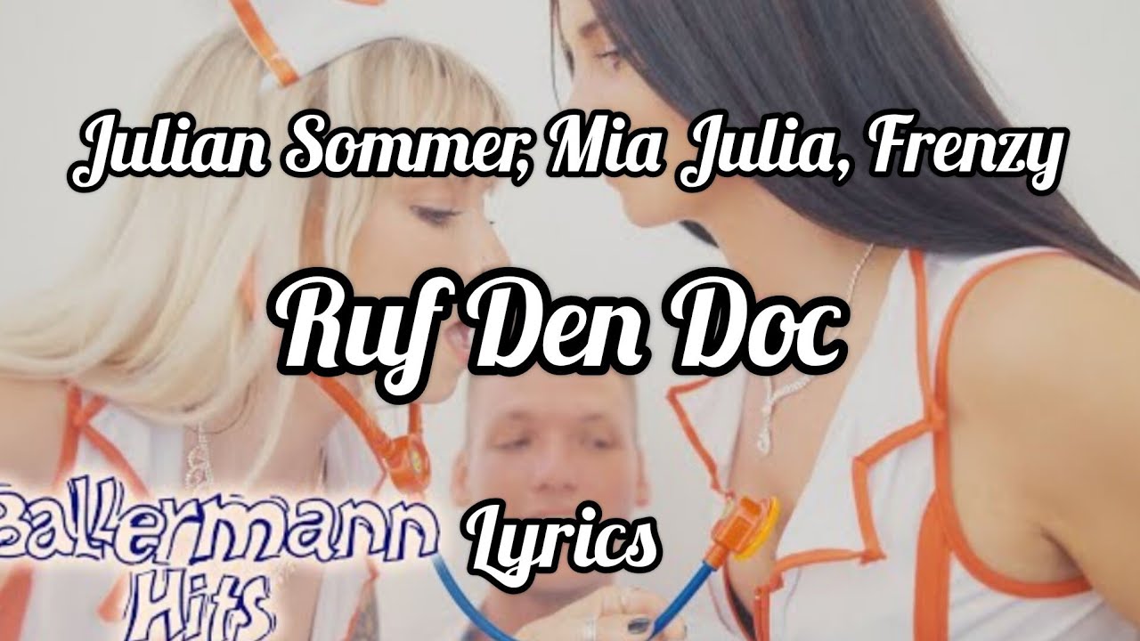 Julian Sommer, Mia Julia, Frenzy - Ruf den Doc (Lyrics)
