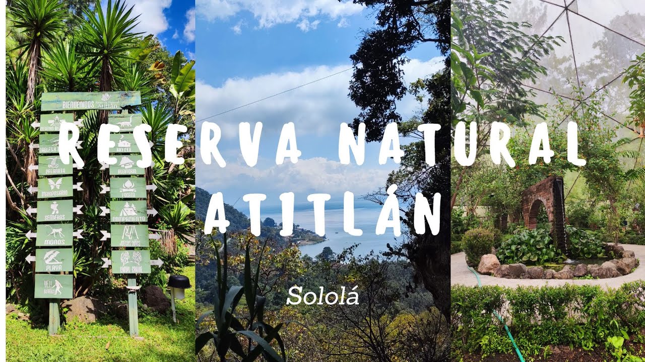 Conociendo Guate | Reserva Natural de Atitl&aacute;n | Panajachel | Solol&aacute;