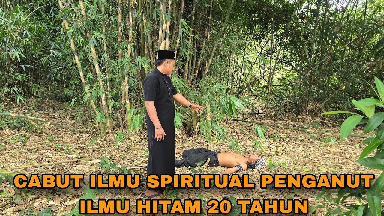 CABUT ILMU SPIRITUAL PENGANUT ILMU HITAM SELAMA 20 TAHUN/arya prana 