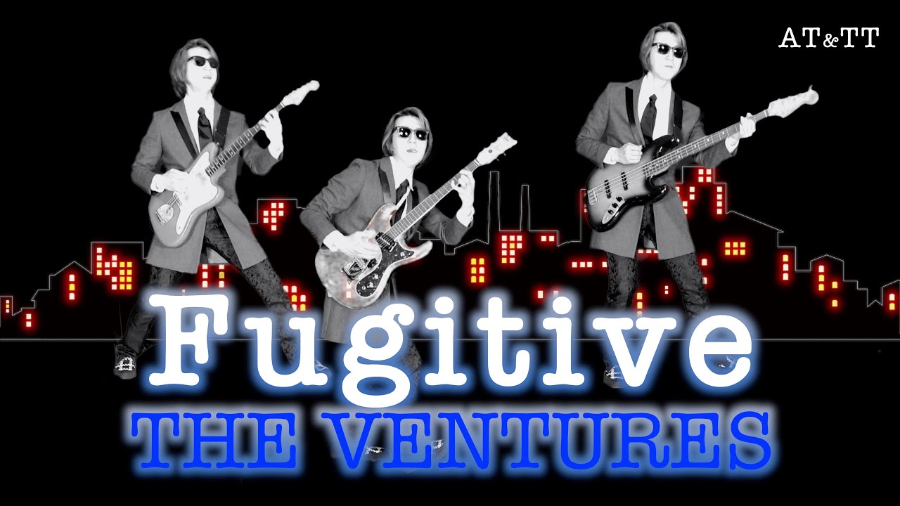 Fugitive / The Ventures cover / TT