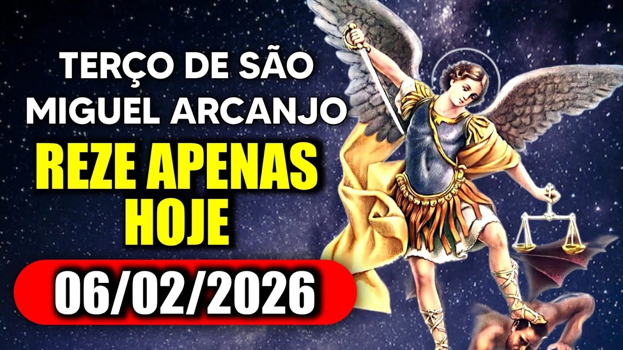 Poderoso terço de São Miguel Arcanjo - SEXTA 06/02/2026 DEFENDEI-NOS NO COMBATE  - Terço de Hoje