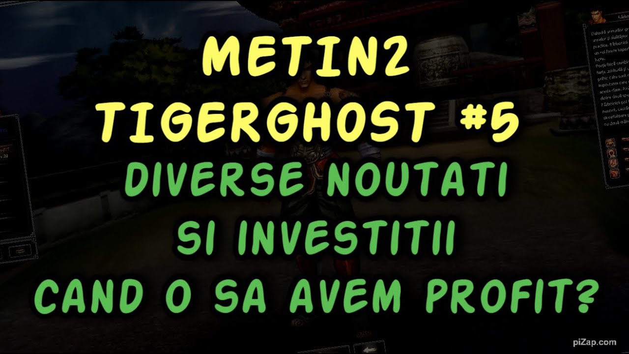 Metin2 TIGERGHOST #5 / diverse noutati si investitii. curand profit?
