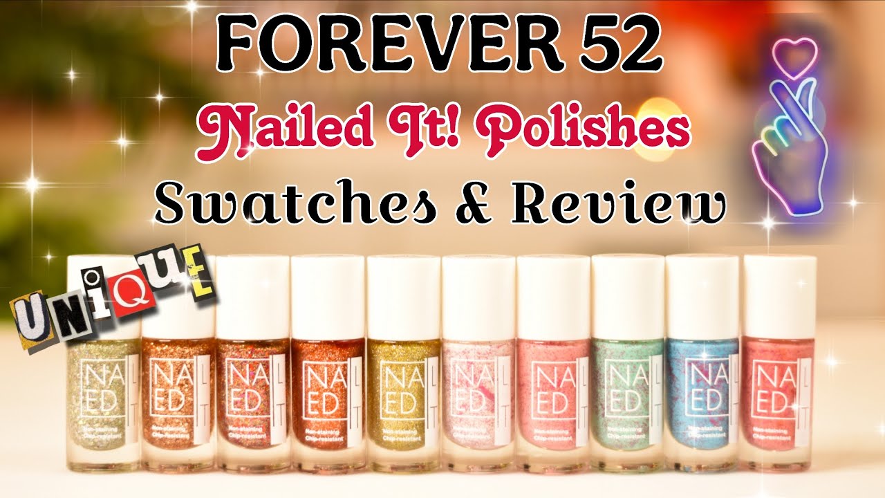 FOREVER 52 “Nailed It!” Nail Polish Swatches & Review 💅 | MUST WATCH Before You Buy!
